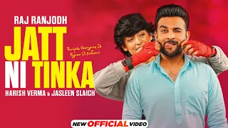 Jatt Ni Tinka | Raj Ranjodh | Harish Verma | Jesleen Slaich| Latest Punjabi Song 2021| Speed Records