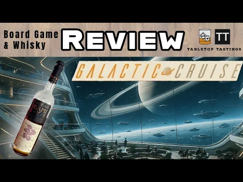 Galactic Cruise and Sons of Vancouver - Sip & Play - Board Game Whisky Pairing