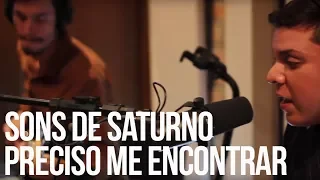 Sons de Saturno -  Preciso Me Encontrar (Videoclipe Oficial)