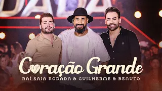 Raí Saia Rodada & Guilherme & Benuto - Coração Grande (Clipe Oficial)