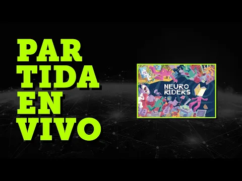 Partida en Vivo - Neuroriders