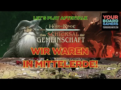Der Herr der Ringe Das Schicksal der Gemeinschaft | Lets Play Aftertalk