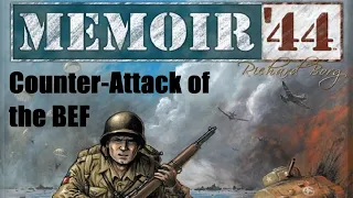 Memoir 44 Counter Attack of the BEF Episode 1