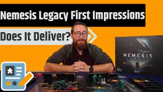 Nemesis Legacy - First Impressions After 2 Scenarios...I'm Not Sure How I Feel