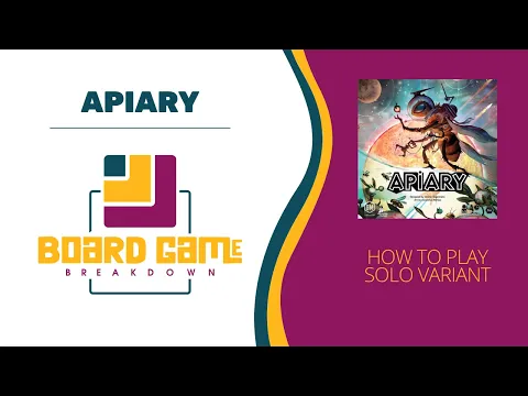 Board Game Breakdown: Apiary - How to Play Solo Variant