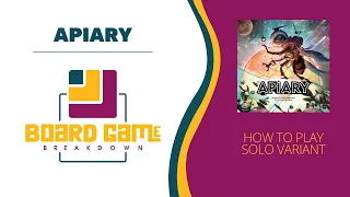Board Game Breakdown: Apiary - How to Play Solo Variant