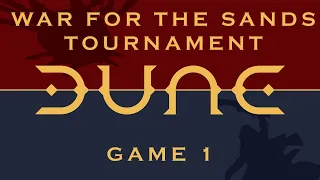 Dune: War for Arrakis | War for the Sands Tournament - Game 1