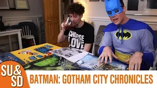 Shut Up & Sit Down reviews: BATMAN: GOTHAM CITY CHRONICLES