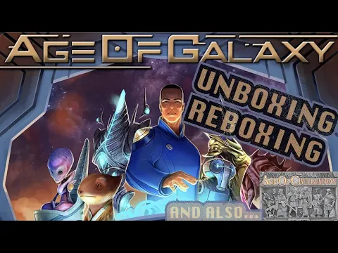 Age of Galaxy [Deluxe] - Unboxing and Reboxing [KICKSTARTER]