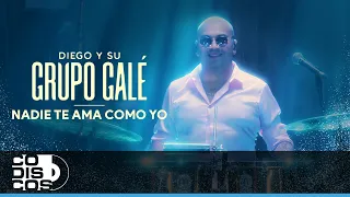 Nadie Te Ama Como Yo, Grupo Galé, Diego Galé - Video Live