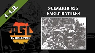 Advanced Squad Leader AAR 07 - Early Battles (S25)