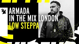 Armada In The Mix: London - Low Steppa