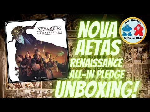 Nove Aetas: Renaissance (Unboxing!)