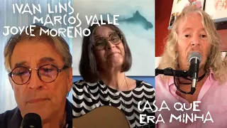 Ivan Lins, Marcos Valle e Joyce Moreno - Casa Que Era Minha (Videoclipe Oficial)