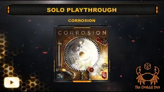 Corrosion ... Solo Playthrough by the Crabby Dice