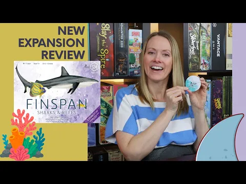 FINSPAN EXPANSION | SHARKS & REEFS!!! (What's in the Box and What's the Gameplay Like?)