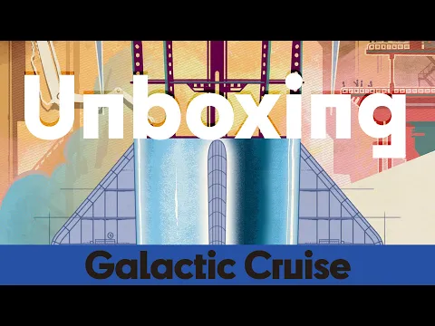 Galactic Cruise - Unboxing Deluxe Board Game