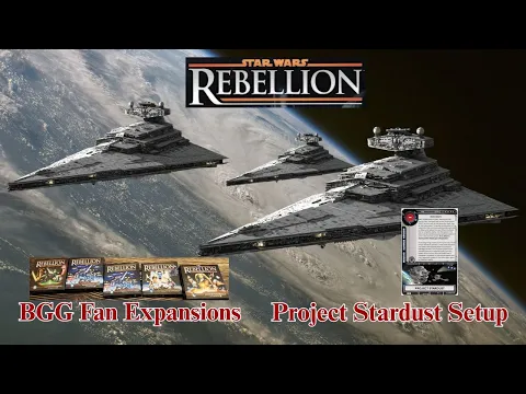 Star Wars Rebellion with Fan Expansions and Project Stardust DSUC Setup 6/12/26