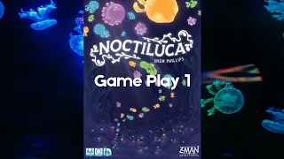 Noctiluca: Game Play 1