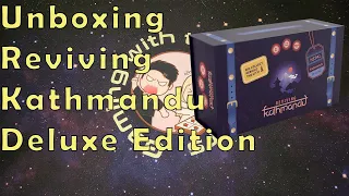 Unboxing Reviving Kathmandu Deluxe Edition