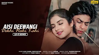 Aisi Deewangi Dekhi Nahi Kahi | LoFi Remix | Mann Taneja | Ishtar Music