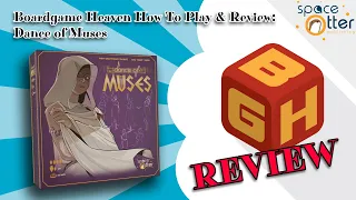 Boardgame Heaven How To Play & Review 198: Dance of Muses (Space Otter)