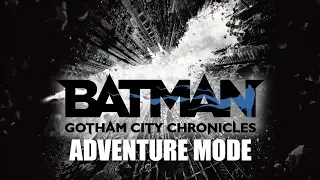 Batman: Gotham City Chronicles – Adventure Mode Breakdown