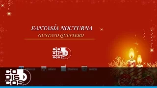 Fantasía Nocturna, Gustavo Quintero - Audio