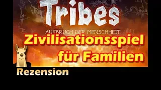 ► Tribes - Aufbruch der Menschheit / Brettspiel - Deutsch / Anleitung & Rezension / SpieLama