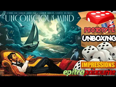 Unconscious Mind - Prototype Unboxing & Impressions (EN) by Epitrapaizoume