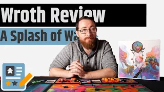 Wroth Review - A Dash Of Area Control, A Dab of Dice Drafting & A Whole Splash Of Color