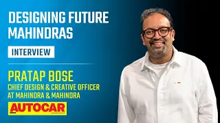 Mahindra’s upcoming SUVs and freedom of designing on a new platform - Pratap Bose  | Autocar India