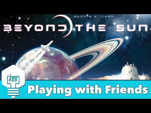 Beyond the Sun - Playing with Friends