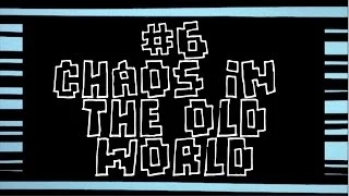 Episode 6: Chaos in the Old World Review