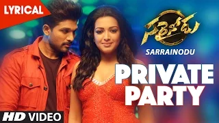 Sarrainodu Songs | Private Party Lyrical Video Song | Allu Arjun, Rakul Preet | SS Thaman