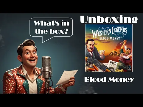 Unboxing the Western Legends - Blood Money Expansion