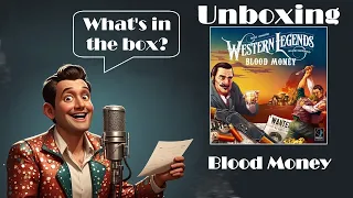 Unboxing the Western Legends - Blood Money Expansion