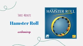 Hamster Roll - 3-Minute Unboxing