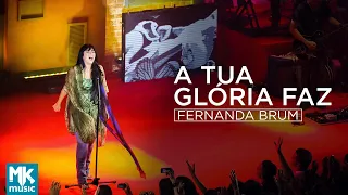 Fernanda Brum - A Tua Glória Faz (Ao Vivo) - DVD Glória In Rio