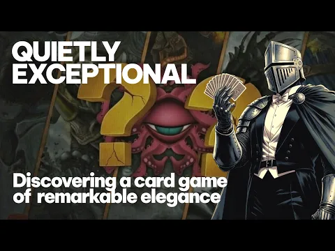 Quietly Exceptional | Discovering a Card Game of Remarkable Elegance