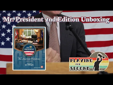 Mr. President 2nd Edition Unboxing - Playing for Second 