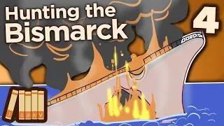 Hunting the Bismarck - Sink the Bismarck - Extra History - #4