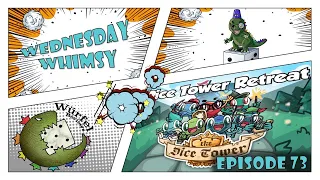 Wednesday Whimsy - Episode 73 - Dice Tower Retreat