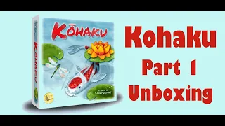 Kohaku - Part 1: game unboxing