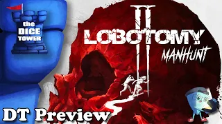 Lobotomy 2: Manhunt - DT Preview with Mark Streed