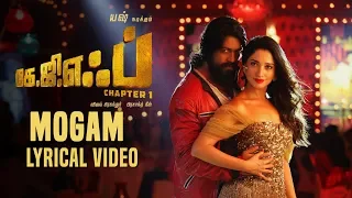 Mogam Song with Lyrics | KGF Tamil Movie | Yash | Tamannaah | Prashanth Neel|Hombale Films|Kgf Songs