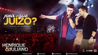 Henrique e Juliano - Pra Que Juízo (DVD Ao vivo em Brasília) [Vídeo Oficial]