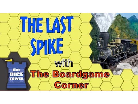 The Last Spike Review - with BoardGameCorner