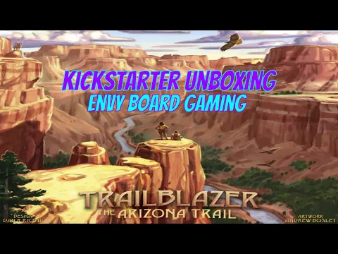 Trailblazer: The Arizona Trail Kickstarter Unboxing