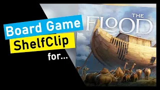 ShelfClips: The Flood (Short Board Game Preview)